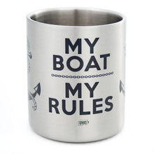 Lade das Bild in den Galerie-Viewer, MY BOAT MY RULES Edelstahlbecher