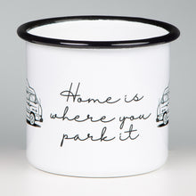 Lade das Bild in den Galerie-Viewer, HOME IS WHERE YOU PARK IT Emaillebecher mit Campingbus mit Hochdach
