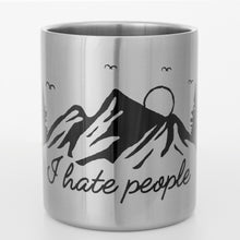 Lade das Bild in den Galerie-Viewer, I HATE PEOPLE Edelstahlbecher